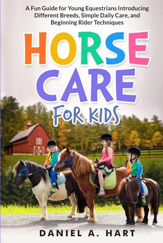 Horse Care for Kids: A Fun Guide for Young Equestrians Introducing ...