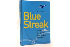 Blue Streak: Inside jetBlue, the Upstart that Rocked an Industry