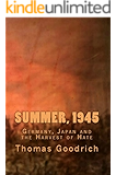Summer, 1945: Germany, Japan and the Harvest of Hate
