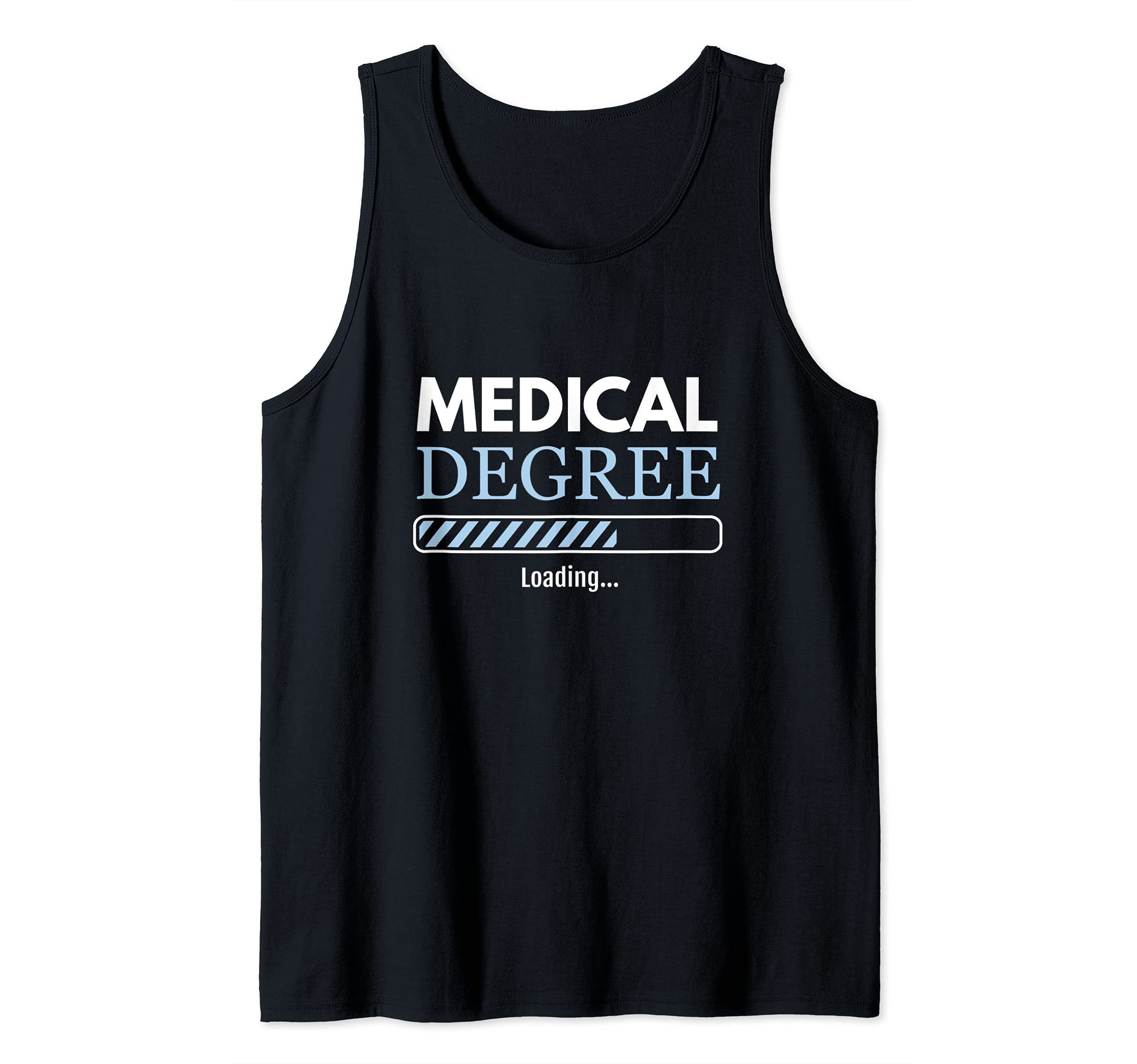 Medical Student Medical Degree Loading Doctor Tank Top
