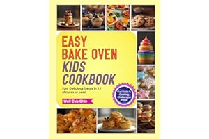Easy Bake Oven Cookbook: Fun, Colorful, Simple Recipes for Baking Delicious Treats in 15 Minutes or Less for Girls and Boys with Fun Facts, Cooking ... Baking) (fun cookbooks for kids ages 4-9)