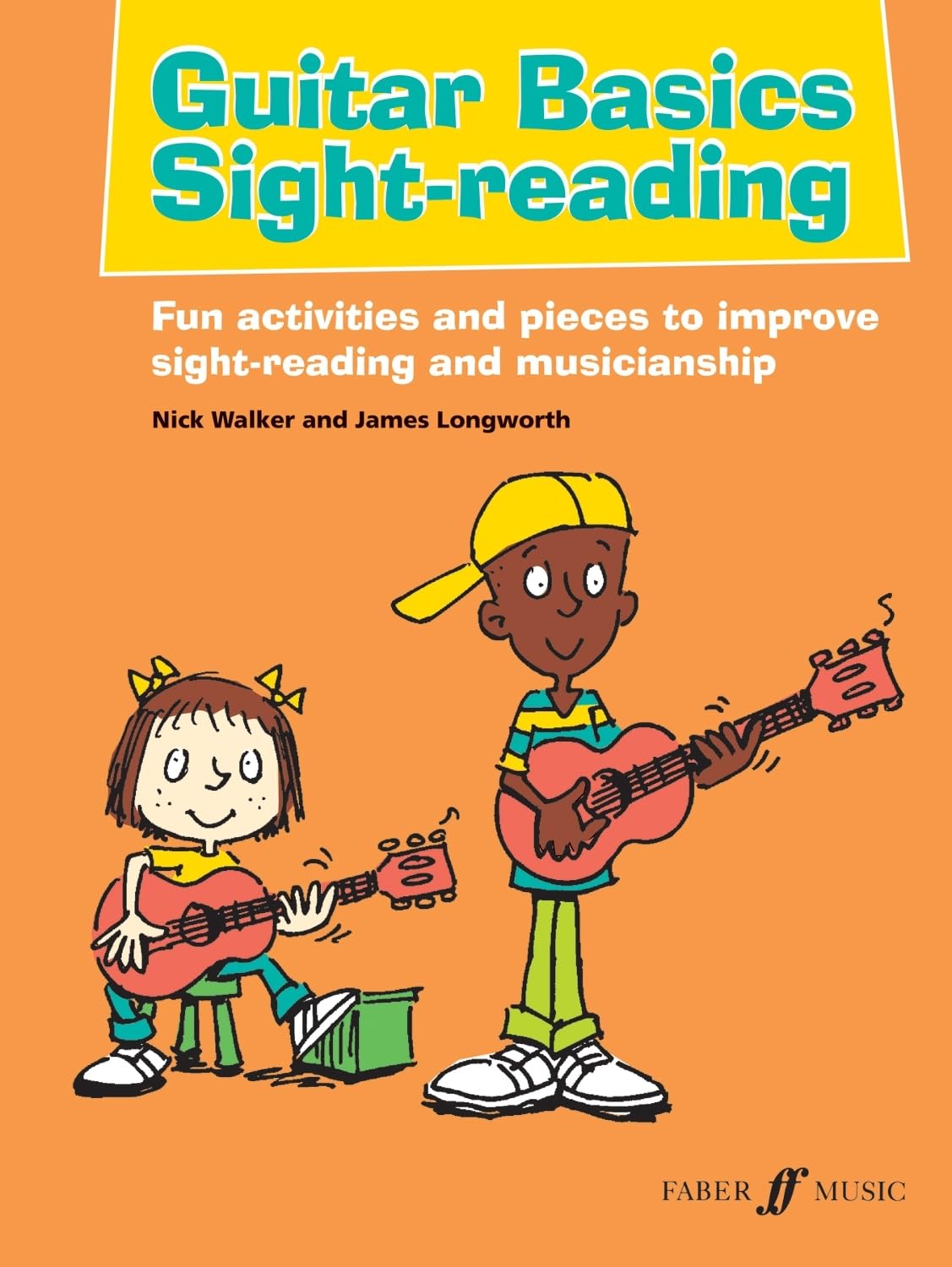 Guitar Basics Sight Reading [Guitar Basics]: Fun Activities and Pieces to Improve Sight-reading and Musicianship