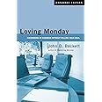 Loving Monday: Succeeding in Business Without Selling Your Soul