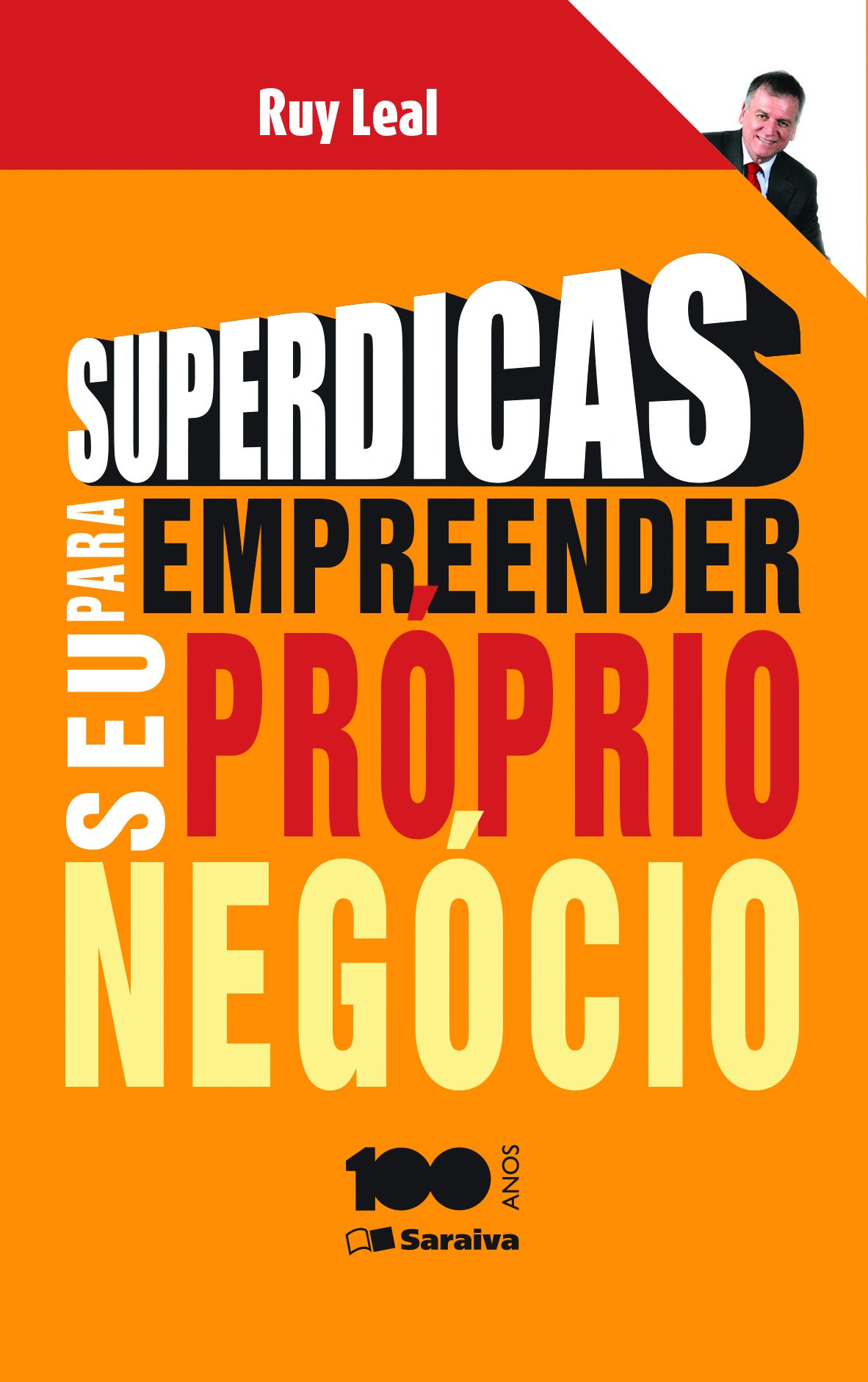 Superdicas Para Empreender Seu Próprio Negócio PDF Ruy Leal