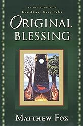 Original Blessing: A Primer in Creation