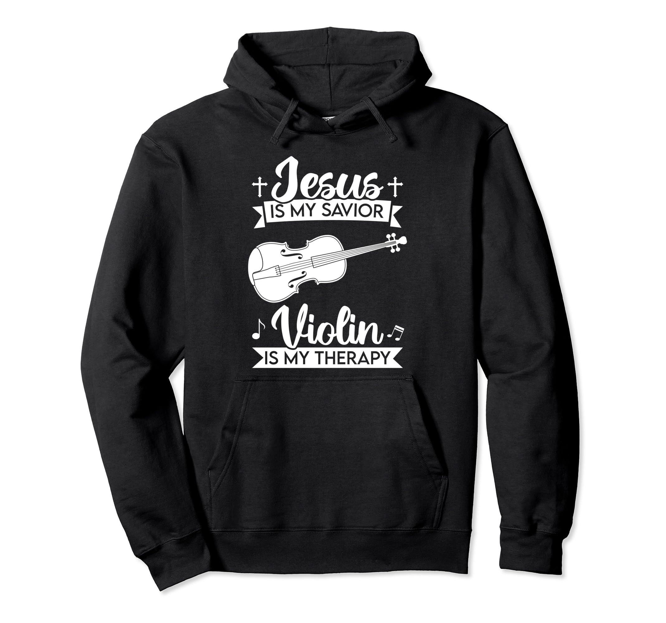 Jesus is my savior Violin is my therapy Violin Pullover Hoodie