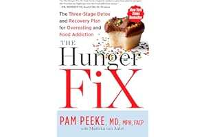 The Hunger Fix: The Three-Stage Detox and Recovery Plan for Overeating and Food Addiction