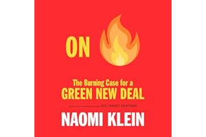 On Fire: The Burning Case for a Green New Deal