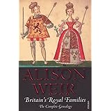 Britain's Royal Families: The Complete Genealogy
