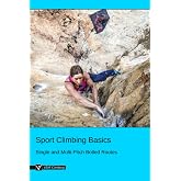 Sport Climbing Basics: Single and Multi-Pitch Bolted Routes