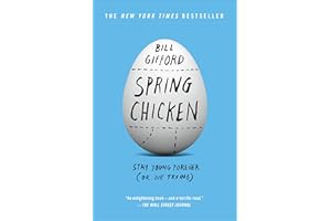 Spring Chicken: Stay Young Forever (or Die Trying)