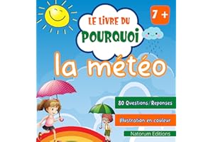 Le livre du Pourquoi - La Météo: 80 questions-réponses avec illustration en couleur - 41 pages - Pour enfants à partir de 7 a