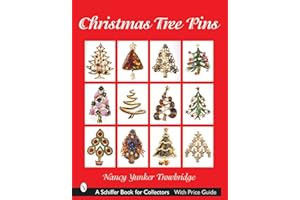 Christmas Tree Pins: O Christmas Tree (Schiffer Book for Collectors)