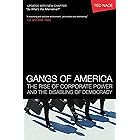 Gangs of America: The Rise of Corporate Power and the Disabling of Democracy