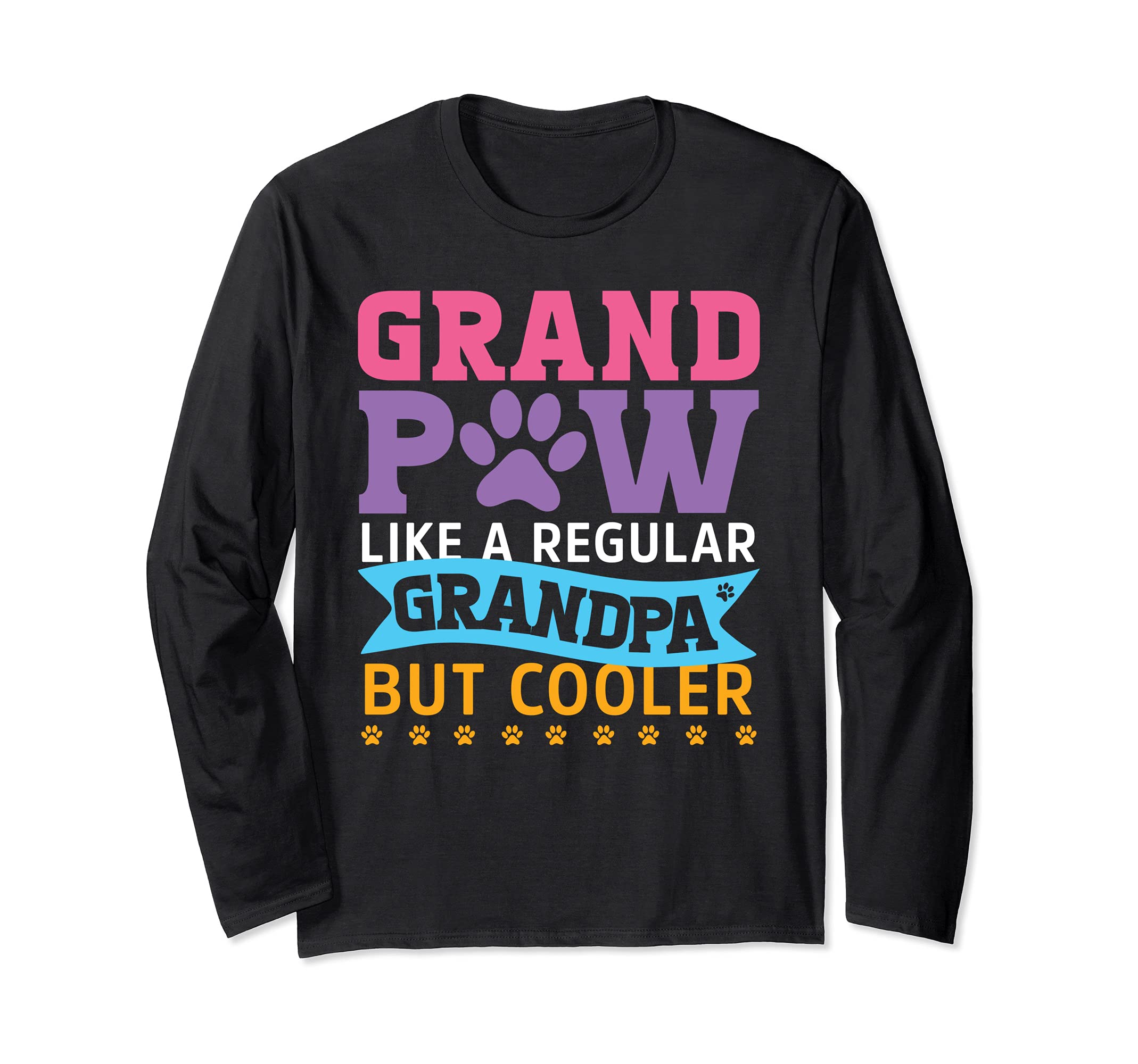 Grand Paw Like A Regular Grandpa But Cooler Funny Dog dad Long Sleeve T-Shirt