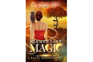 Elementary Magic: Relic Hunter Book 1