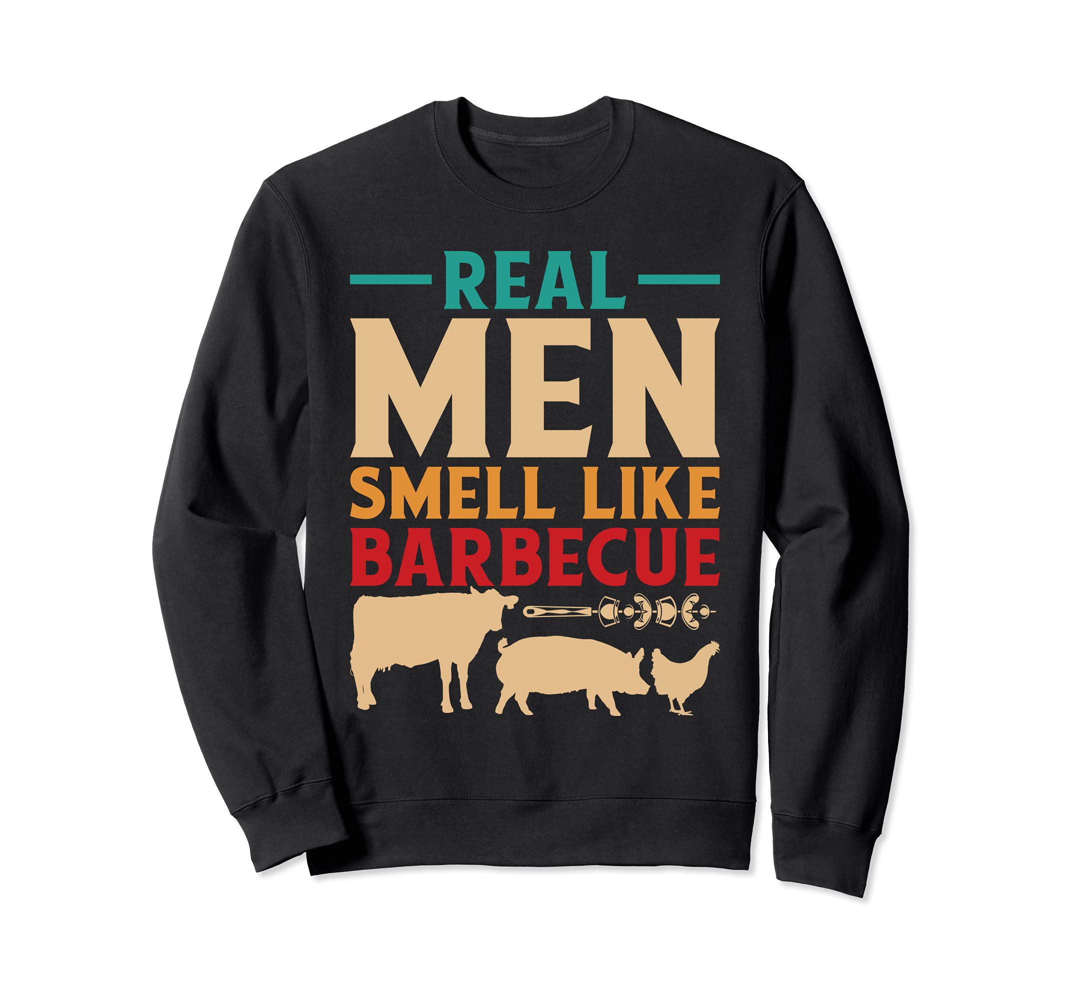Funny BBQ Grill Grilling Smoker Real Men Smell Like Barbecue Sweatshirt