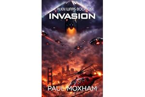 Invasion : A Post-Apocalyptic Alien Survival Thriller (The Alien Wars Book 1)