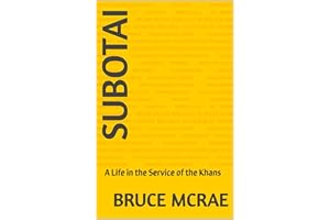 Subotai: A Life in the Service of the Khans