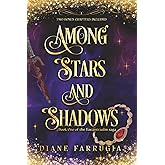 Among Stars and Shadows: A Spellbinding Romantic Fantasy (The Encantraalm saga)