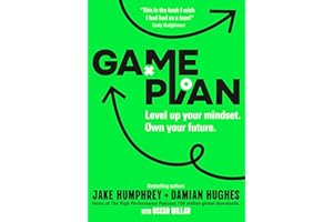 Game Plan: Level Up Your Mindset. Own Your Future.