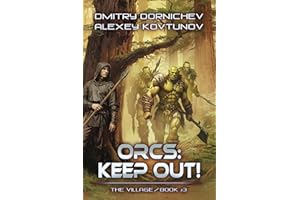 Orcs: Keep Out! (The Village Book #3): A LitRPG Progression Fantasy Series