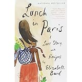Lunch in Paris: A Love Story, with Recipes