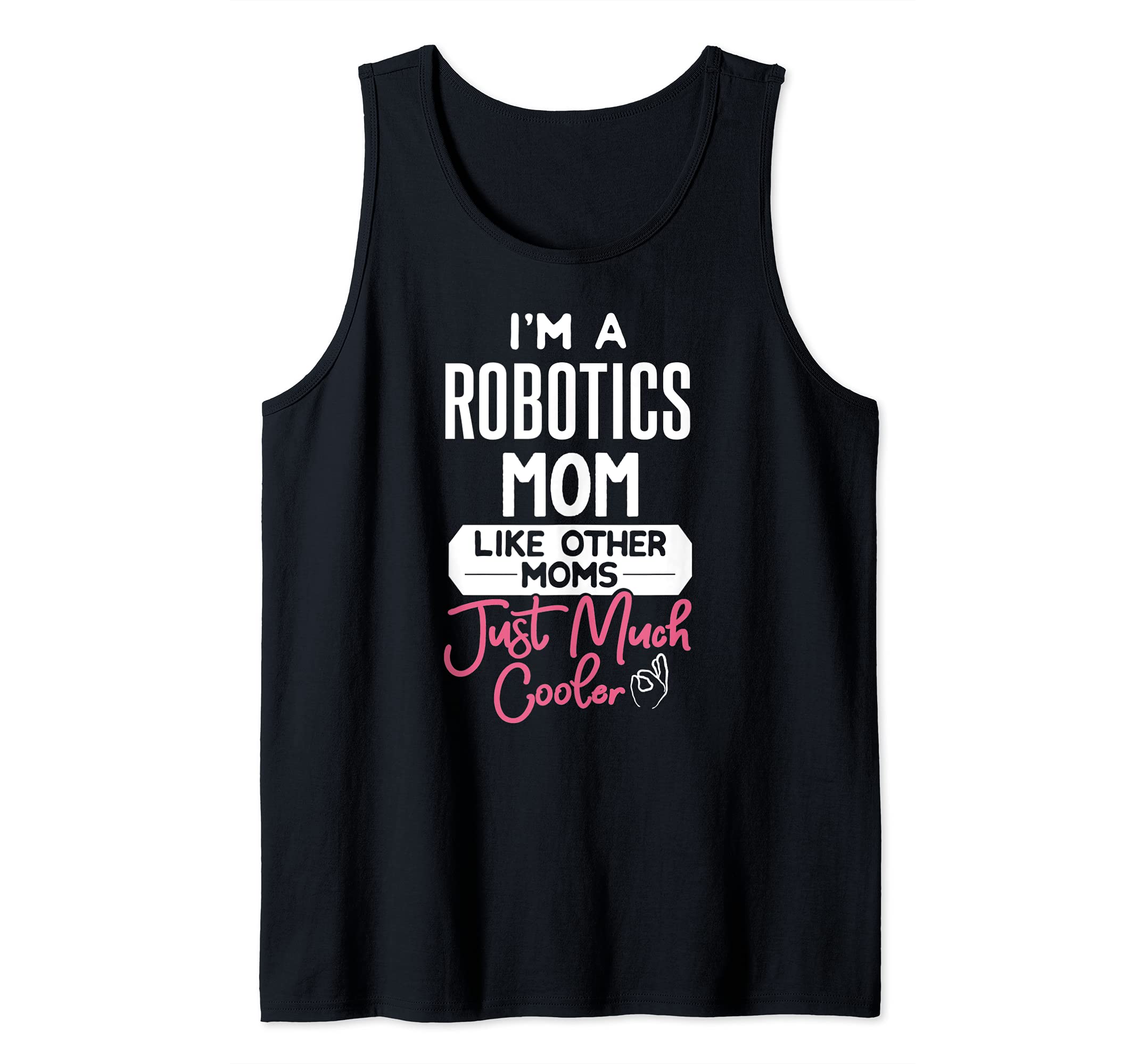 Cool Mothers Day Design Robotics Mom Tank Top