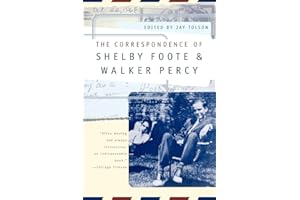 The Correspondence of Shelby Foote and Walker Percy