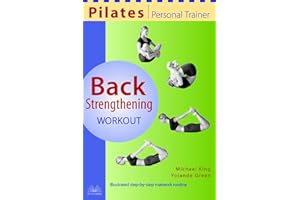 Pilates Personal Trainer Back Strengthening Workout: Illustrated Step-by-Step Matwork Routine