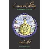 Essence and Alchemy: A Natural History of Perfume