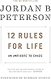 12 Rules for Life: An Antidote to Chaos