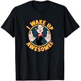 Popeye I Wake up Awesome #72511 T-Shirt