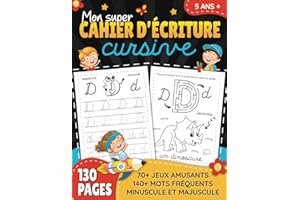 Mon super cahier d'écriture cursive: Apprendre à écrire en lettres attachées pour enfants | Inclus 70+ jeux et 140+ mots fréq