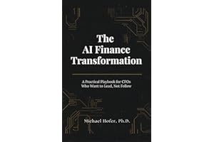 The AI Finance Transformation: A Practical Playbook for CFOs Who Want to Lead, Not Follow