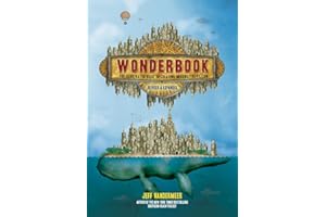 Wonderbook (Revised and Expanded): The Illustrated Guide to Creating Imaginative Fiction