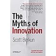 The Myths of Innovation