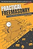 Practical Freemasonry: Accessible Philosophy for