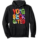 Young Black Gifted Men Women Kids Black History Month Pullover Hoodie