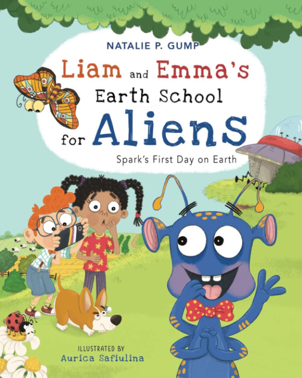 Liam and Emma’s Earth School for Aliens: Spark’s First Day on Earth