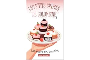 LES P'TITS CRIMES DE COLOMBINE: La mort en bouche (French Edition)