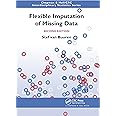 Flexible Imputation of Missing Data, Second Edition (Chapman & Hall/CRC Interdisciplinary Statistics)