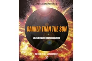 Darker than the Sun: An Atlas of James Bond Movie Locations