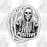 3 Pcs Stay Positive Skeleton Sticker – Funny Inspirational Quote Vinyl Decal Waterproof for Laptop, Water Bottle, Tumbler, Car – Gift for Humor Lovers, Motivators – 3 Inch 3