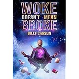 Woke Doesn't Mean Broke