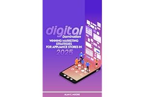 Digital Domination: Winning Marketing Strategies for Appliance Stores in 2025