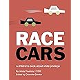 Race Cars: A children's book about white privilege
