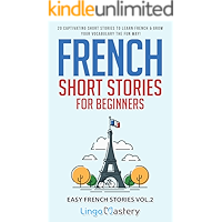 French Short Stories for Beginners: 20 Captivating Short Stories to Learn French & Grow Your Vocabulary the Fun Way… book cover