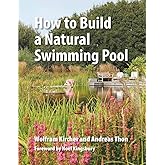 How to Build a Natural Swimming Pool