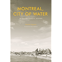 Montreal, City of Water: An Environmental History (Nature | History | Society) book cover